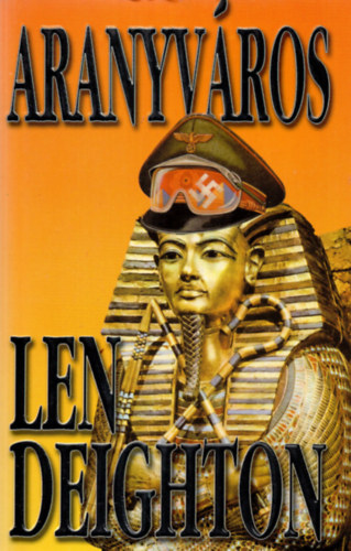 Len Deighton - Aranyváros