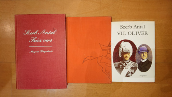 Szerb Antal - 3 ktet Szerb Antaltl: Pendragon legenda,VII. Olivr, 100 vers
