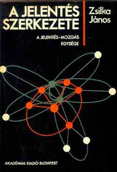 Zsilka J�nos - A jelent�s szerkezete