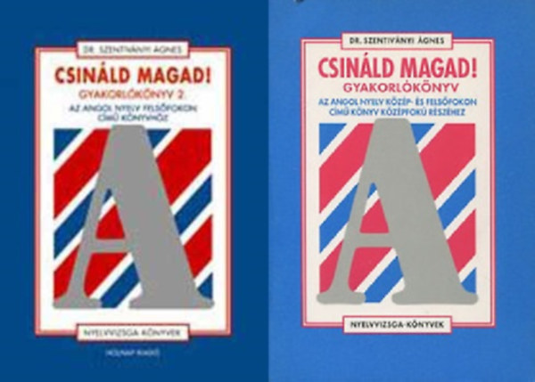 Dr. Szentivnyi gnes - Csinld magad! Gyakorlknyv az Angol nyelv felsfokon s az Angol nyelv kzp- s felsfokon c. knyvekhez (2 db)