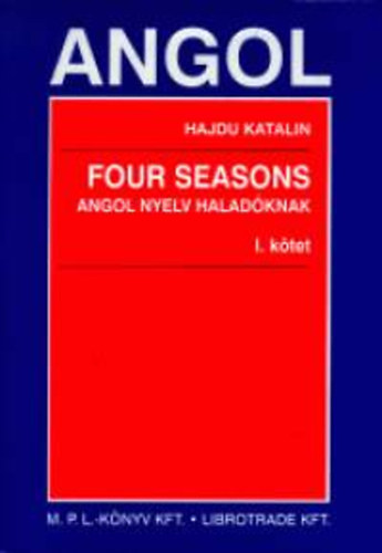 Hajdú Katalin - Four seasons - angol nyelv haladóknak I-II. kötet