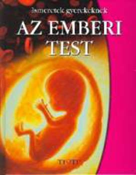 Az emberi test - ismeretek gyerekeknek