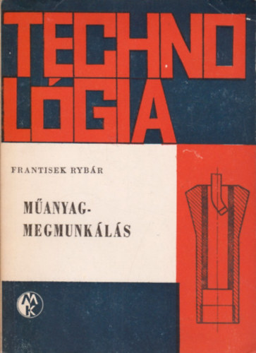 Frantisek Ryb�r - M�anyagmegmunk�l�s