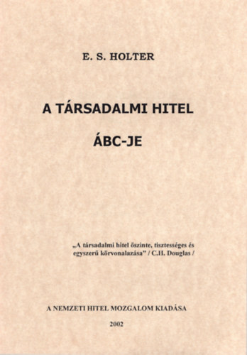 E. S. Holter - A trsadalmi hitel bc-je