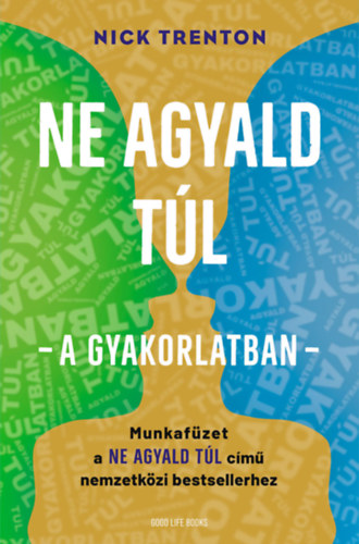 Nick Trenton - Ne agyald túl - a gyakorlatban