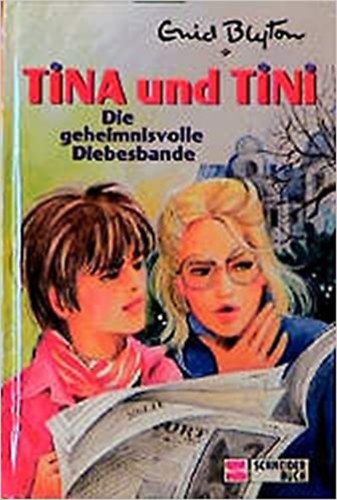 Tina und Tini - Die geheimnisvolle Diebesbande - Tina és Tini - A titokzatos tolvajbanda (német nyelven)