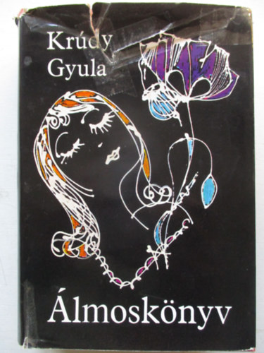 Kr�dy Gyula - �lmosk�nyv