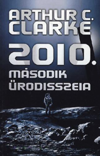Arthur C. Clarke - 2010. Msodik rodisszeia