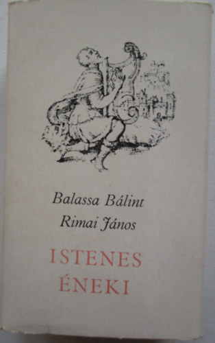 Balassa Bálint és Rimai János - Istenes éneki