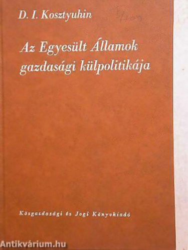 D. I. Kosztyuhin - Az Egyeslt llamok gazdasgi klpolitikja