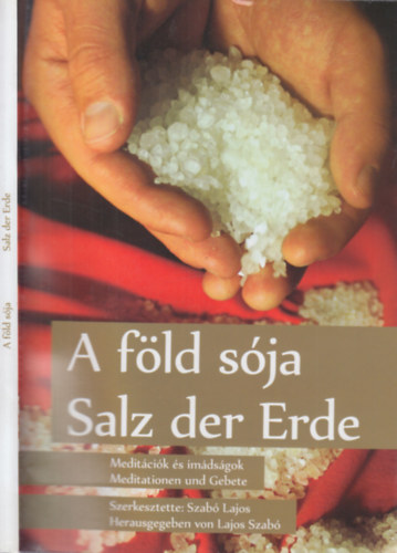 Szab� Lajos - A f�ld s�ja (Medit�ci�k �s im�ds�gok)- magyar-n�met nyelv�