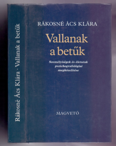 Rkosn cs Klra - Vallanak a betk - Szemlyisgek s letutak pszichografolgiai megkzeltse