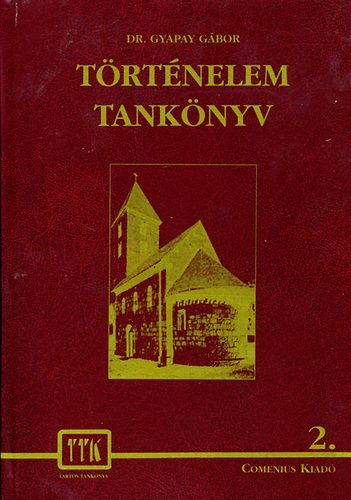 Gyapay G�bor dr. - T�rt�nelem tank�nyv 2.