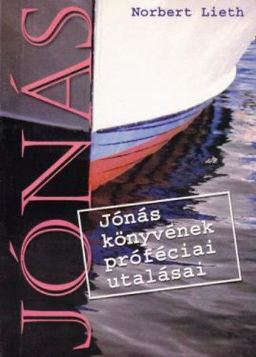 Norbert Lieth - J�n�s: J�n�s k�nyv�nek pr�f�ciai utal�sai