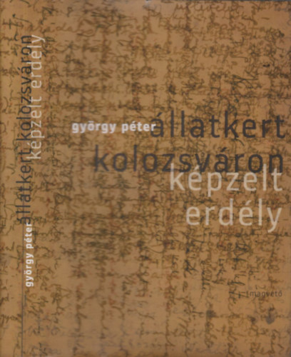Gyrgy Pter - llatkert Kolozsvron (Kpzelt Erdly)