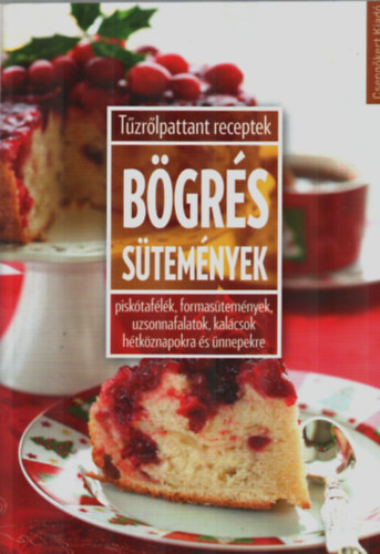 Tor� Elza  ( szerk.) - T�zr�lpattant receptek - B�gr�s s�tem�nyek