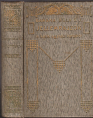 Bangha Bla - Jellemrajzok a kath. egyhz letbl (I-V. knyv egy ktetben)