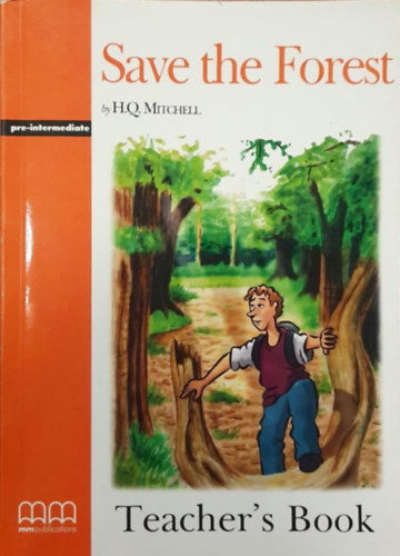 H. Q. Mitchell - Save the Forest : Teacher's Book