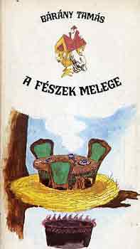 B�r�ny Tam�s - A f�szek melege