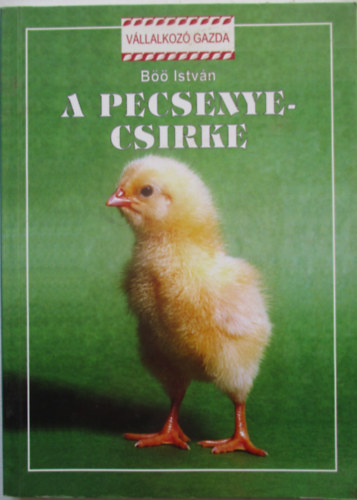 B�� Istv�n - A pecsenyecsirke