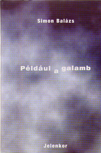 Simon Balzs - Pldul a galamb