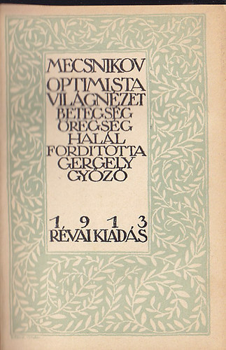 Mecsnikov - Optimista világnézet (Betegség, öregség, halál)- Világkönyvtár