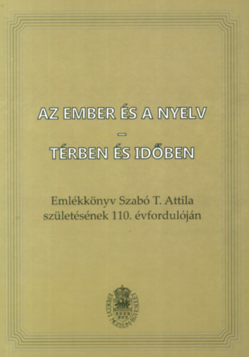 Az ember �s a nyelv - t�rben �s id�ben