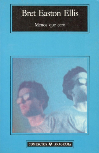 Bret Easton Ellis - Menos Que Cero