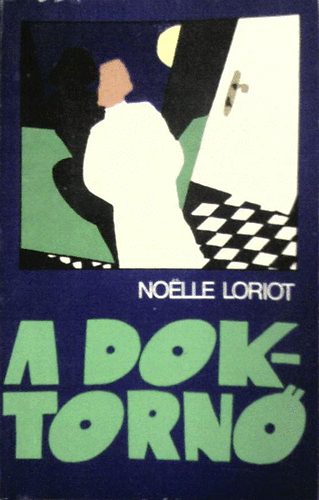Noelle Loriot - A doktorn�