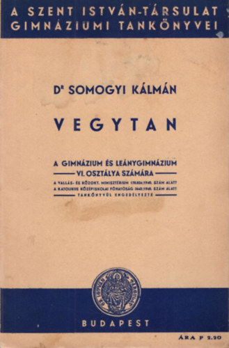 Dr. Somogyi Klmn - Vegytan a gimnzium s lenygimnzium VI. osztlya szmra