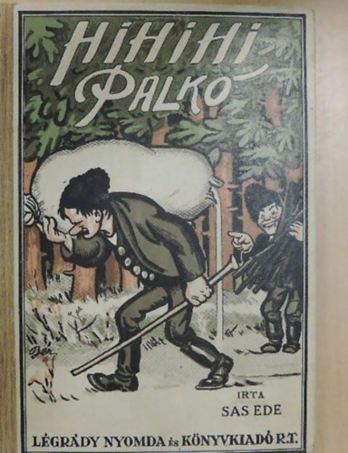 Sas Ede - Hihihi Palkó