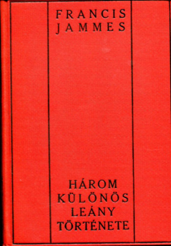 Francis Jammes - Hrom klns leny trtnete