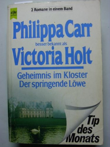 Victoria Holt  (Philippa Carr) - Geheimnis in Kloster / Der sprigende L�we