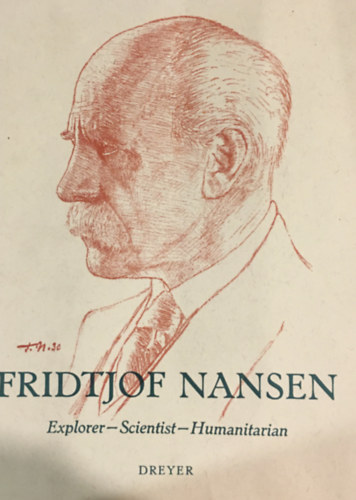 Per Vogt - Fridtjof Nansen: Explorer - Scientist - Humanitarian