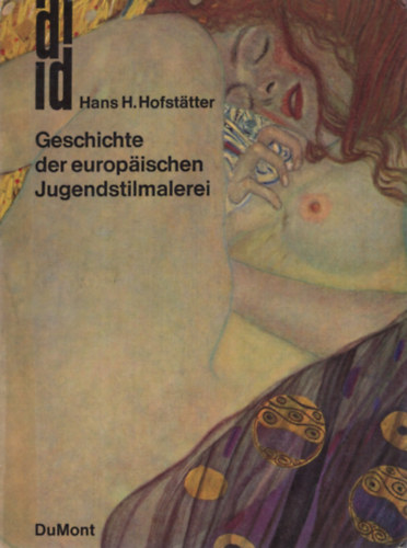 Hans H. Hofst�tter - Geschichte der europ�ischen Jugendstilmalerei. Ein Entwurf.