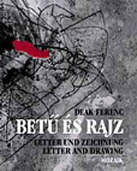 De�k Ferenc - Bet� �s rajz - m�v�szeti album a k�nyvtervez�sr�l