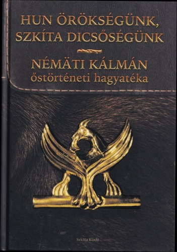 Nmti Klmn - Hun rksgnk, szkta dicssgnk