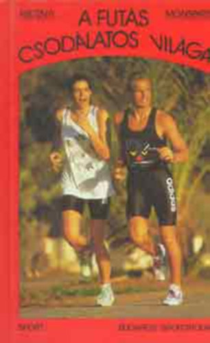 Milt�nyi M�rta-Monspart Sarolta - A fut�s csod�latos vil�ga