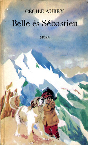 Szerk.: Tótfalusi István, Ford.: Xantus Judit, Graf.: Szecskó Tamás Cécile Aubry - Belle és Sébastian (Szecskó Tamás rajzaival; Móra)