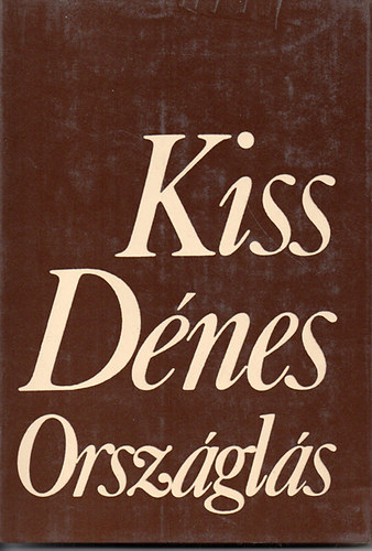 Kiss D�nes - Orsz�gl�s