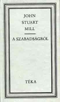 John Stuart Mill - A szabadságról (téka)