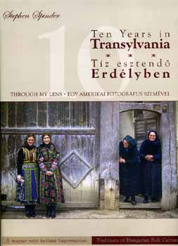 Stephen Spinder - Tíz esztendő Erdélyben (Ten years in Transylvania - Erdély)
