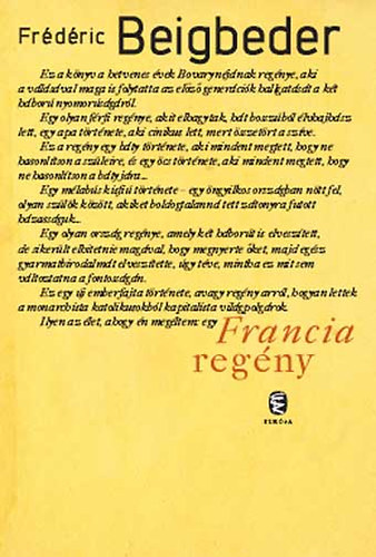 Fr�d�ric Beigbeder - Francia reg�ny