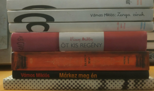 Vámos Miklós - 7 db Vámos Miklós: 135 lehetetlen történet; Öt kis regény; Apák könyve; Márkez meg én; Bár; Anya csak egy van; Zenga zének