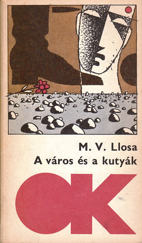 Mario Vargas Llosa - A vros s a kutyk (olcs knyvtr)