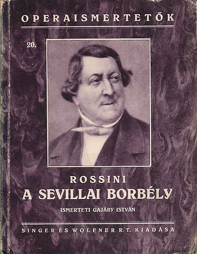 Rossini - A sevillai borbly-Operaismertetk