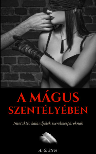 A.G. Steve - A M�gus szent�ly�ben