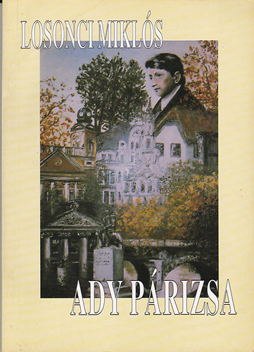 Losonci Miklós - Ady Párizsa