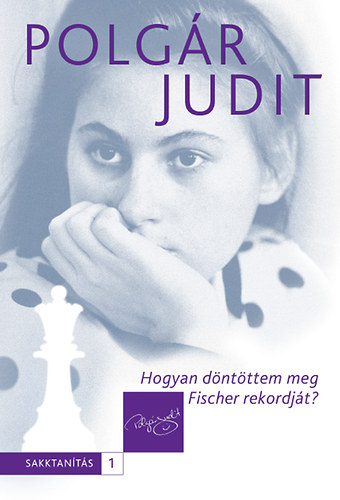 Polgr Judit - Hogyan dntttem meg Fischer rekordjt?