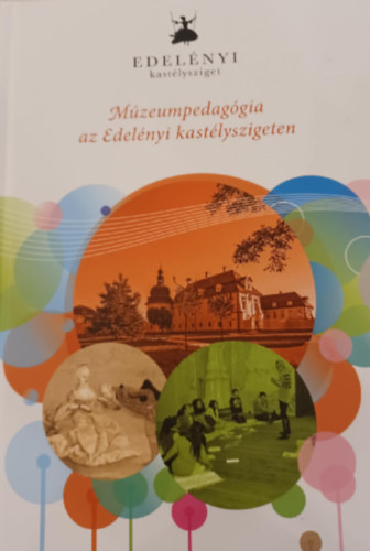 Mzeumpedaggia az Edelnyi kastlyszigeten